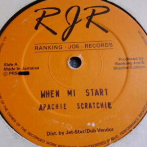 APACHIE SCRATCHIE - WHEN MI START 12" - EXC REGGAE DANCEHALL RAGGA