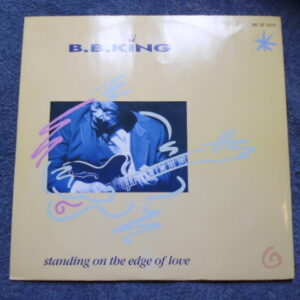 BB KING - STANDING ON THE EDGE OF LOVE 12" - Nr MINT UK BLUES