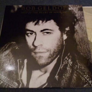 BOB GELDOF - DEEP IN THE HEART OF NOWHERE LP - Nr MINT