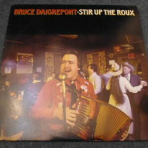 BRUCE DAIGREPONT - STIR UP THE ROUX LP - Nr MINT A1/B1 UK  ZYDECO CAJUN WORLD COUNTRY