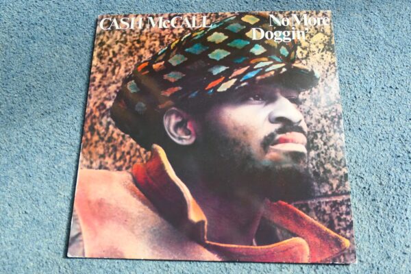CASH McCALL - NO MORE DOGGIN' LP - Nr MINT- ROCK BLUES