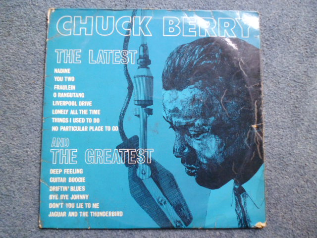 CHUCK BERRY - THE LATEST AND THE GREATEST LP - EXC/VG+ A1/B1 UK ROCK 'n' ROLL