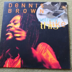 DENNIS BROWN - NOTHING LIKE THIS LP - Nr MINT A1/B1 UK 1994  REGGAE DUB