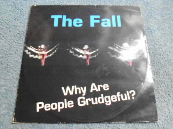 THE FALL - WHY ARE PEOPLE GRUDGEFUL? 12" - Nr MINT/EXC+ UK 1993 INDIE MARK E SMITH PUNK