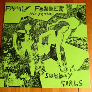 FAMILY FODDER and friends - SUNDAY GIRLS LP - Nr MINT A1/B1 UK  PUNK