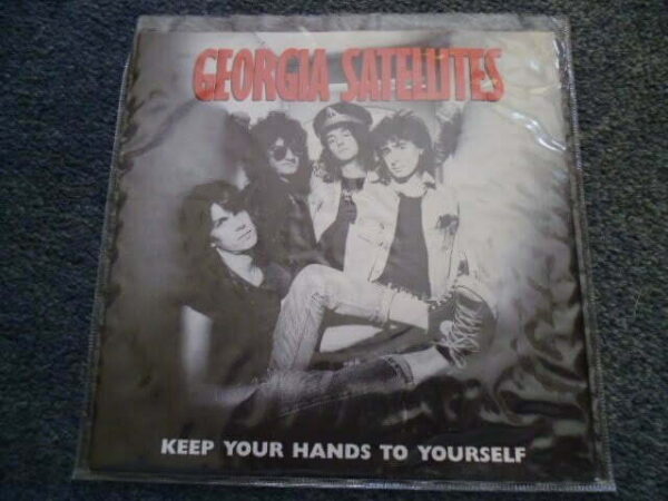 THE GEORGIA SATELLITES - KEEP YOUR HANDS TO YOURSELF 7" - Nr MINT UK