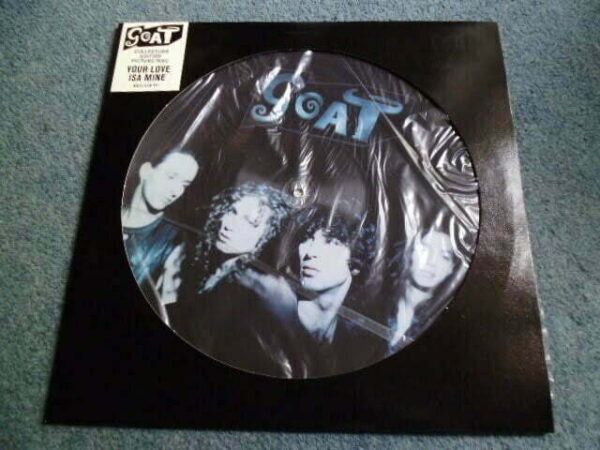 GOAT - YOUR LOVE ISA MINE Picture Disc 12" - Nr MINT UK  ROCK METAL