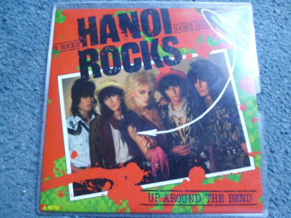 HANOI ROCKS - UP AROUND THE BEND 7" - Nr MINT UK GLAM ROCK