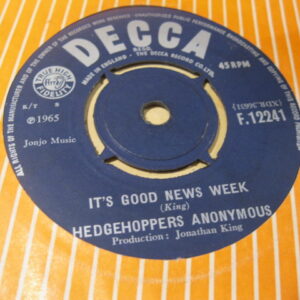HEDGEHOPPERS ANONYMOUS - IT'S GOOD NEWS WEEK 7" - EXC ORIG 1965
