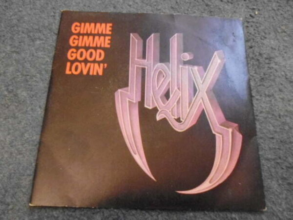HELIX - GIMME GIMME GOOD LOVIN' 7" - EXC+ UK