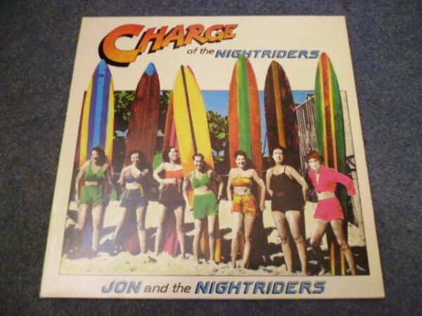 JON AND THE NIGHTRIDERS - CHARGE OF THE NIGHTRIDERS LP - EXC+ SURF ROCK