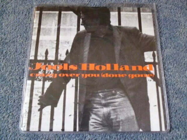 JOOLS HOLLAND - CRAZY OVER YOU (DONE GONE) 7" - Nr MINT SQUEEZE