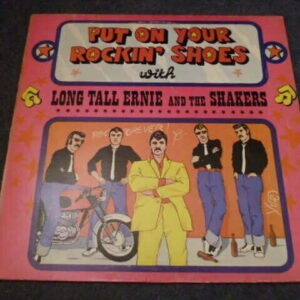 LONG TALL ERNIE AND THE SHAKERS - PUT ON YOUR ROCKIN' SHOES LP - EXC+  ROCK n' ROLL