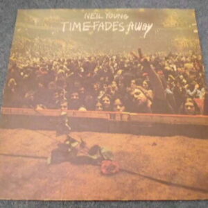 NEIL YOUNG - TIME FADES AWAY LP - Nr MINT