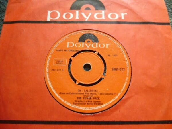THE POWER PACK - OH! CALCUTTA 7" - GOOD UK 1970 FUNK SOUL POP