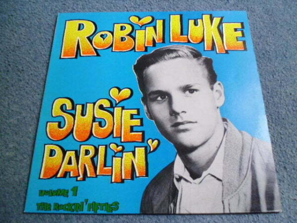 ROBIN LUKE - SUSIE DARLIN' LP - Nr MINT A1/B1  1950's ROCKABILLY ROCK 'N' ROLL