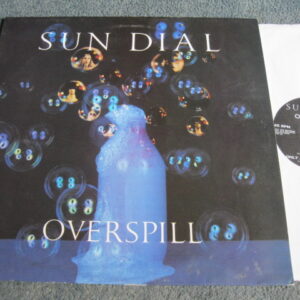 SUN DIAL - OVERSPILL 12" EP - Nr MINT/EXC+ A2/B2 1991 UK INDIE PSYCHEDELIC