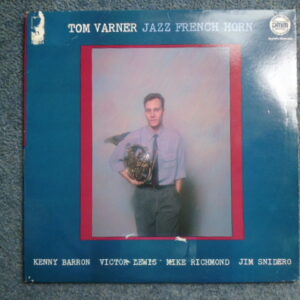 TOM VARNER - JAZZ FRENCH HORN LP - Nr MINT  JAZZ