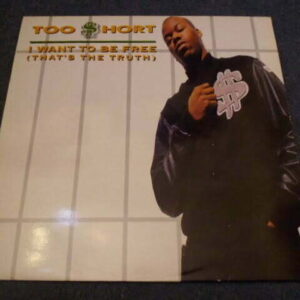 TOO $HORT - I WANT TO BE FREE (THAT'S THE TRUTH) 12" - Nr MINT UK  RAP HIP HOP