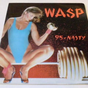 WASP - 95-NASTY 7" - Nr MINT UK  HEAVY METAL