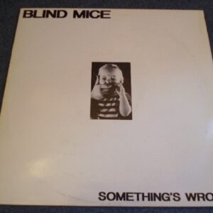 BLIND MICE - SOMETHING'S WRONG LP - Nr MINT A1/B1 UK   INDIE