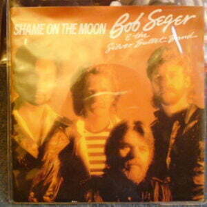 BOB SEGER & THE SILVER BULLET BAND - SHAME ON THE MOON 7" - Nr MINT UK