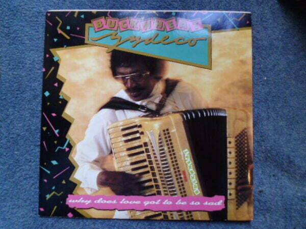 BUCKWHEAT ZYDECO - WHY DOES LOVE GOT TO BE SO SAD 12" - Nr MINT UK