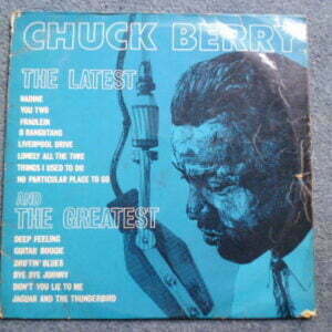 CHUCK BERRY - THE LATEST AND THE GREATEST LP - EXC/VG+ A1/B1 UK ROCK 'n' ROLL