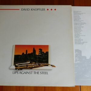 DAVID KNOPFLER - LIPS AGAINST THE STEEL LP - Nr MINT A1/B1 UK  DIRE STRAITS