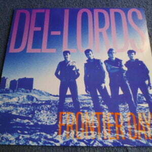 THE DEL-LORDS - FRONTIER DAYS LP - Nr MINT INDIE