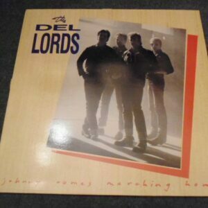 THE DEL LORDS - JOHNNY COMES MARCHING HOME LP - Nr MINT A1/B1mtx UK