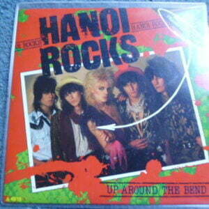HANOI ROCKS - UP AROUND THE BEND 7" - Nr MINT UK GLAM ROCK