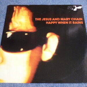 THE JESUS AND MARY CHAIN - HAPPY WHEN IT RAINS 12" - Nr MINT A1 UK  PUNK INDIE