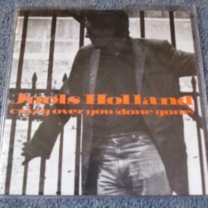 JOOLS HOLLAND - CRAZY OVER YOU (DONE GONE) 7" - Nr MINT SQUEEZE