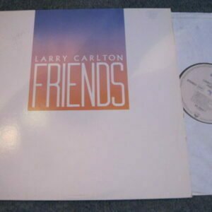 LARRY CARLTON - FRIENDS LP - Nr MINT JAZZ FUSION
