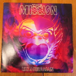 THE MISSION - LIKE A CHILD AGAIN 7" - Nr MINT 1992 GOTH ROCK PUNK INDIE