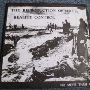 REALITY CONTROL - THE REPRODUCTION OF HATE 7" - Nr MINT PUNK ANARCHO