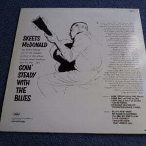 SKEETS McDONALD - GOIN' STEADY WITH THE BLUES LP - Nr MINT COUNTRY BLUES