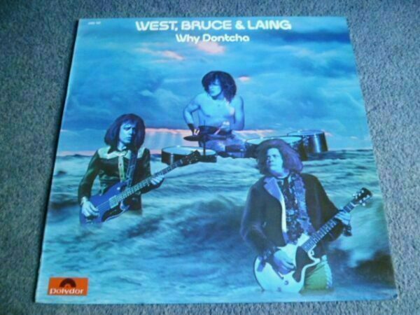 WEST BRUCE AND LAING - WHY DONTCHA LP - EXC+ MOUNTAIN CREAM